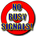 No Busy Signals!